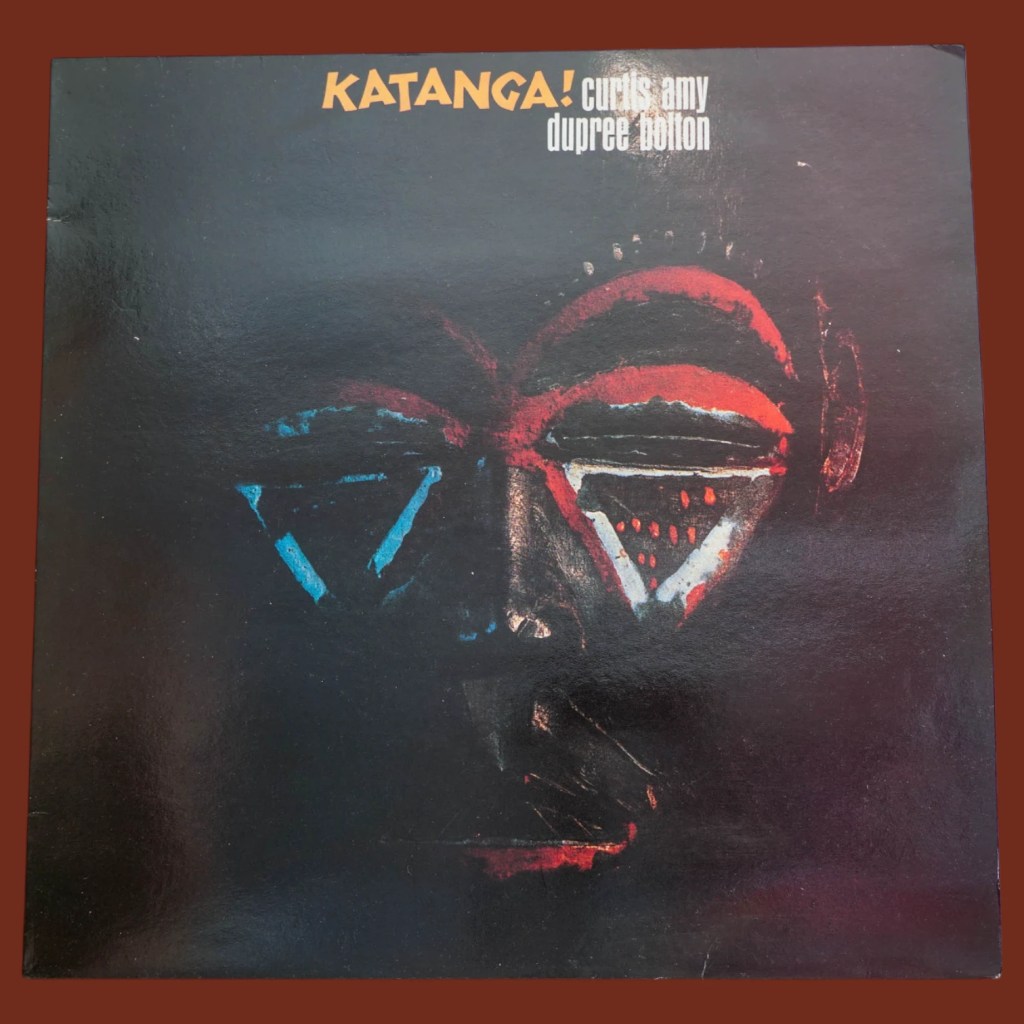 Curtis Amy & Dupree Bolton - Katanga!