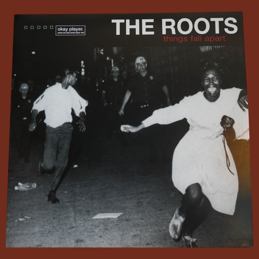 The Roots - Things Fall Apart