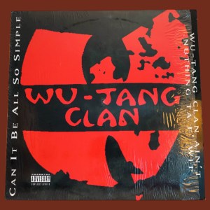 Wu-Tang Clan - Can It Be All So Simple / Wu-Tang Clan Ain't Nuthing Ta F' Wit