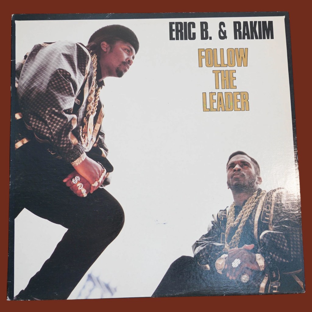 Eric B. & Rakim - Follow The Leader