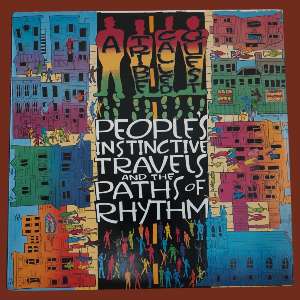 A Tribe Called Quest - People's Instinctive Travels And The Paths Of Rhythm