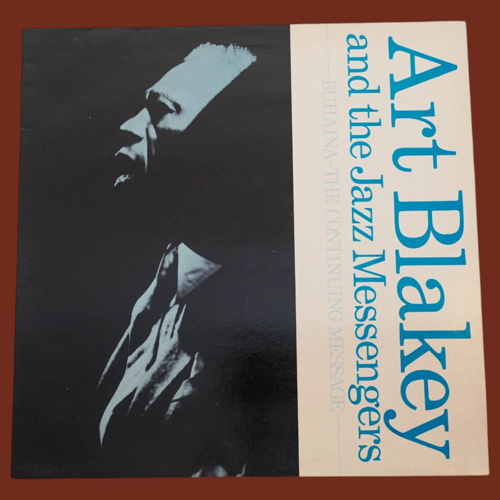Art Blakey & The Jazz Messengers - Buhaina - The Continuing Message