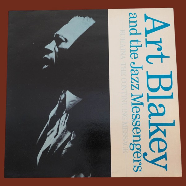 Art Blakey & The Jazz Messengers - Buhaina - The Continuing Message