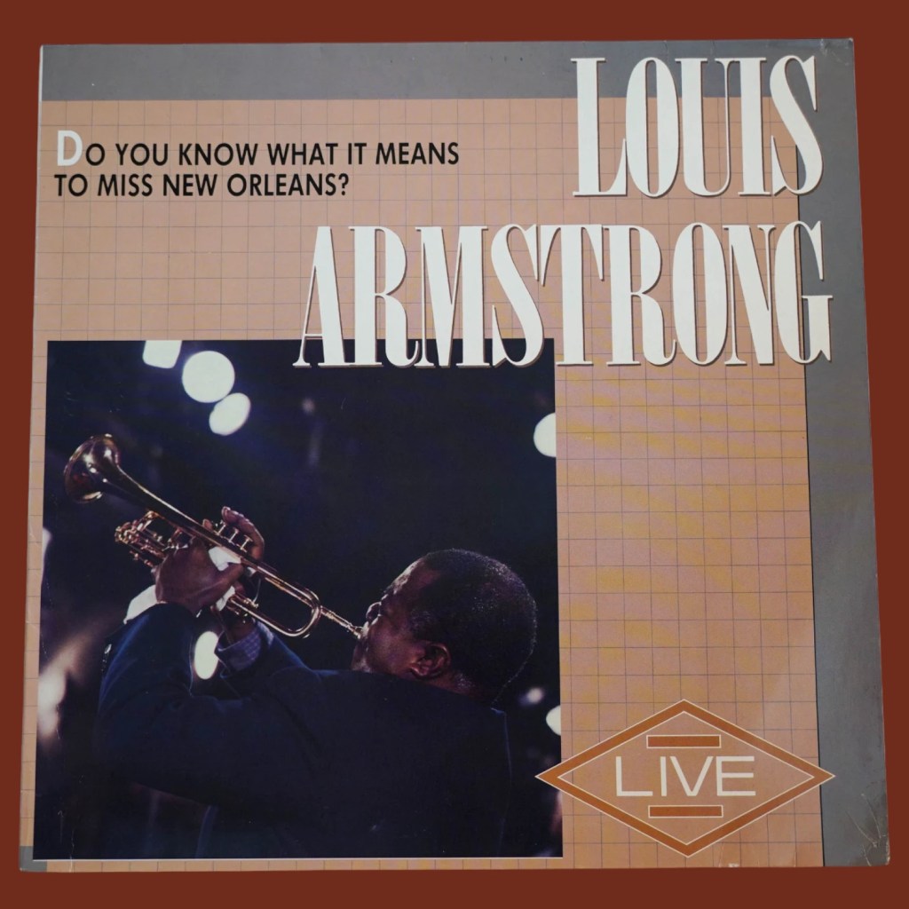 Louis Armstrong - Do You Know What It Means To Miss New Orleans?
