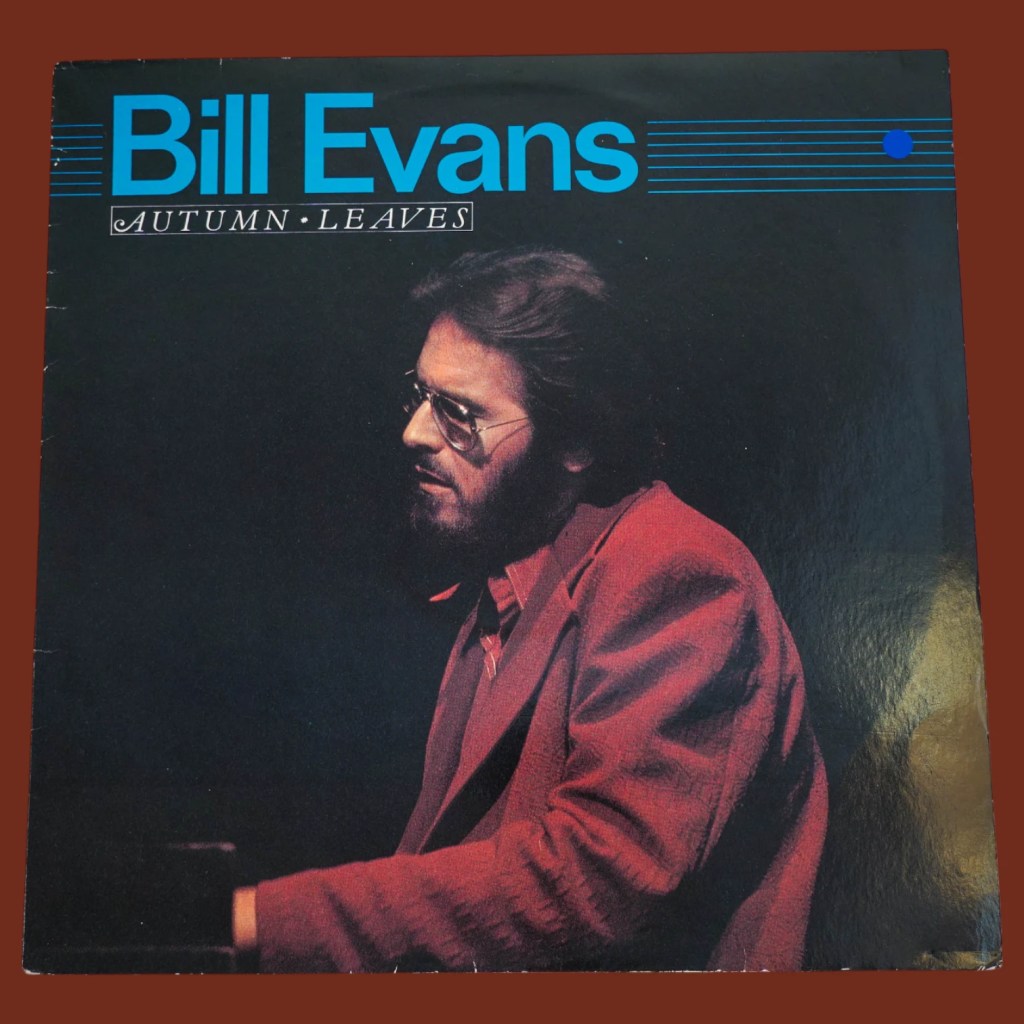 Bill Evans - Autumn Leaves