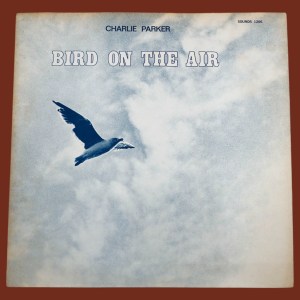 Charlie Parker - Bird On The Air (1944-45) - Image 1