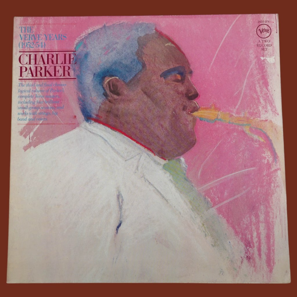 Charlie Parker - The Verve Years (1952-54)
