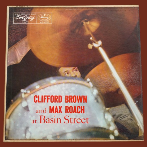 Clifford Brown And Max Roach - At Basin Street