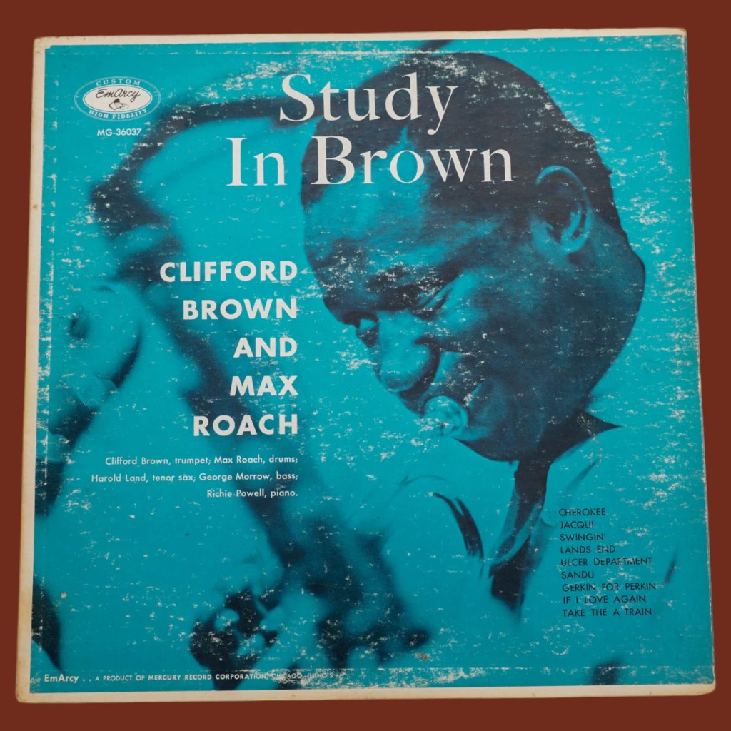 Clifford Brown And Max Roach - Study In Brown
