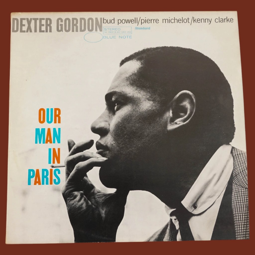 Dexter Gordon - Our Man In Paris