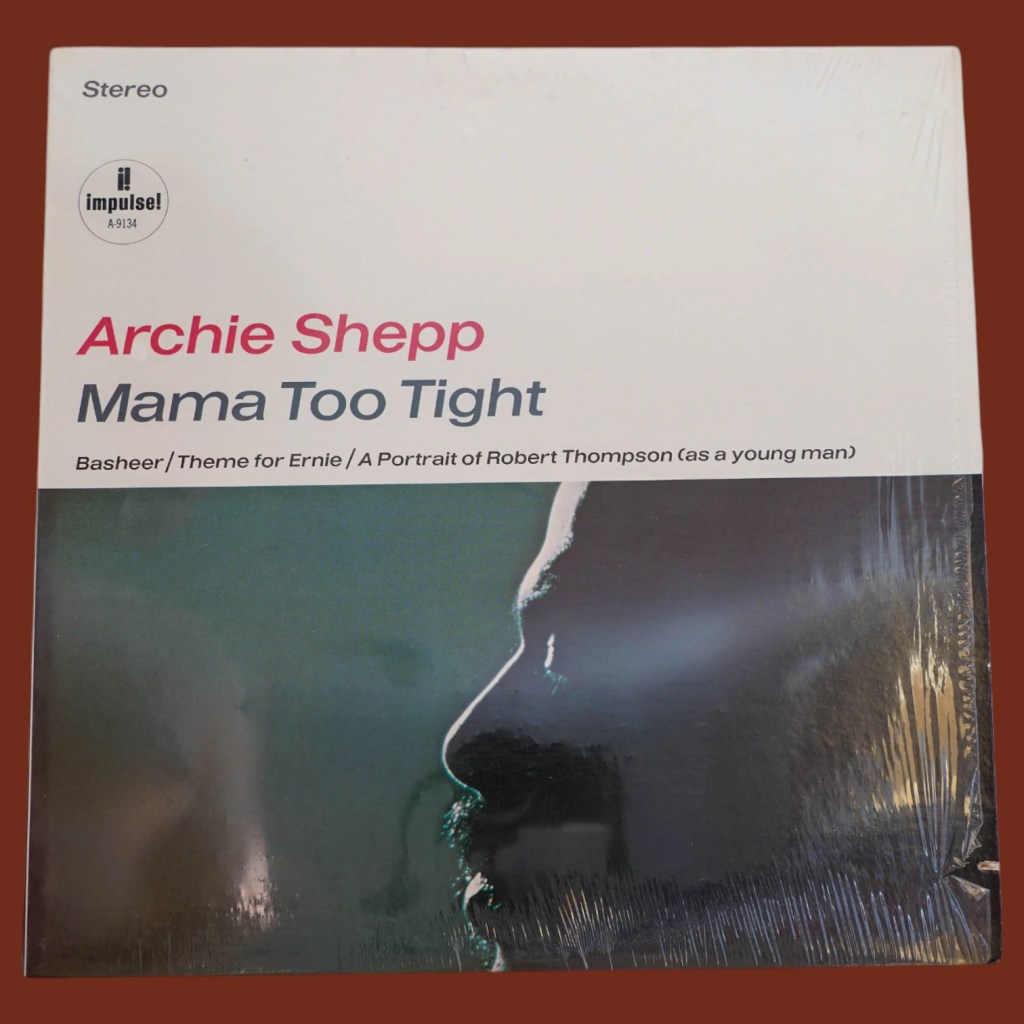 Archie Shepp - Mama Too Tight